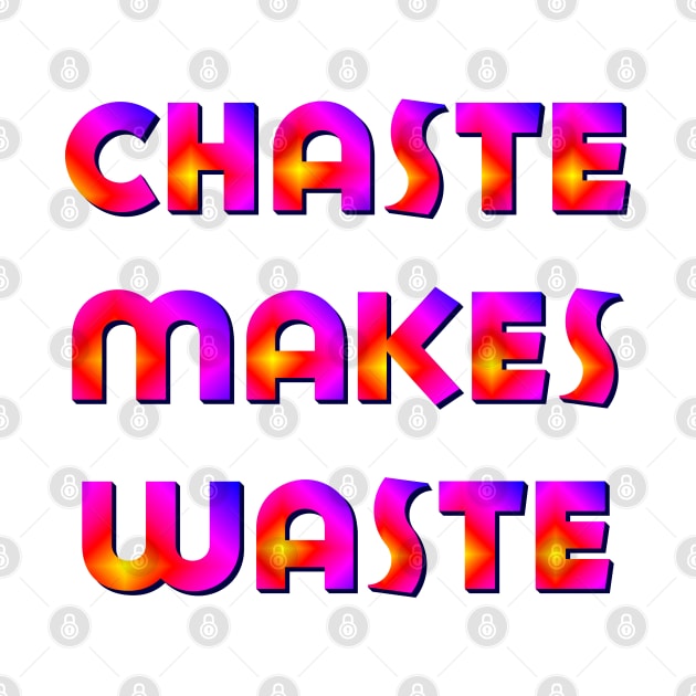 Chaste makes waste by SnarkCentral