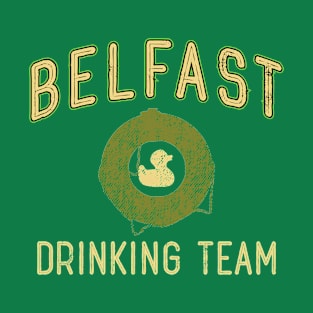 Belfast Drinking Team Hard Core St. Patrick's Day Gear T-Shirt