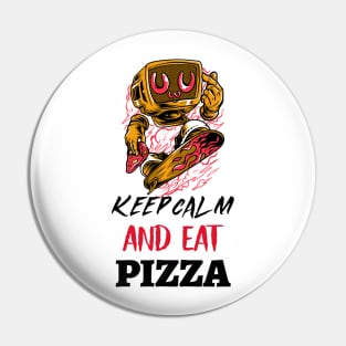 keep calm and eat pizza Pin