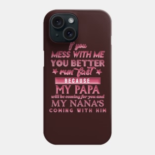 MY Nana & Papa Will Get You (pink version) Phone Case