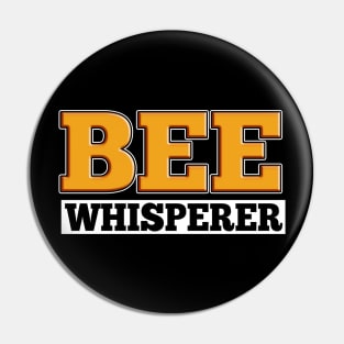 Bee Whisperer for Men Women and Kids Pin