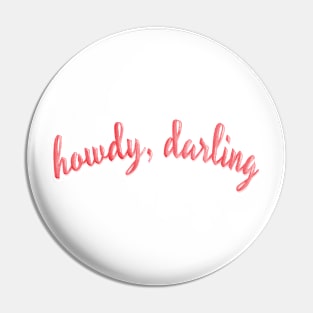 Pink Howdy Darling Pin