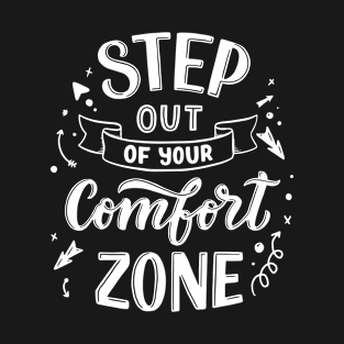 Motivational Step Out Of Your Comfort Zone Success T-Shirt