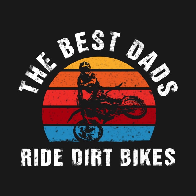 The Best Dads Ride Dirt Bikes  Retro Vintage by gotravele store