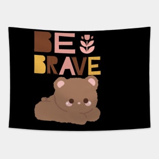 Be brave Tapestry