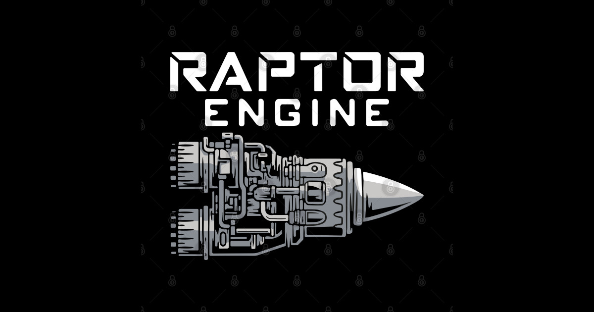 Starship Raptor Engine For Space Explorer & Rocket Scientist - Raptor ...