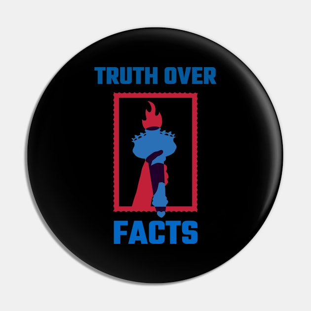 Truth Over Facts Pin by Funkrafstik