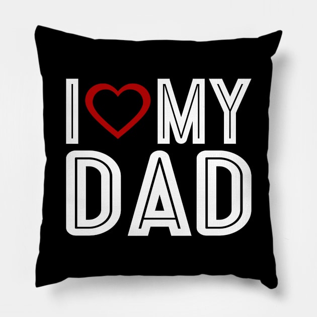 I Love Heart My Dad Father's Day Typography Pillow by Jasmine Anderson