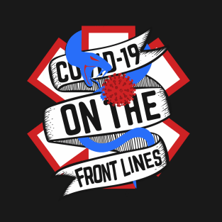 COVID19 On The Front Lines T-Shirt