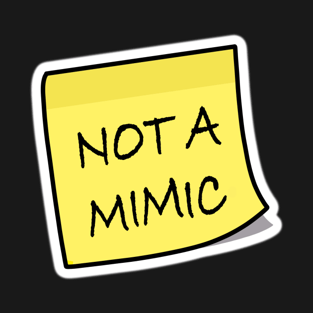 Not a mimic sticky note by mellobunni