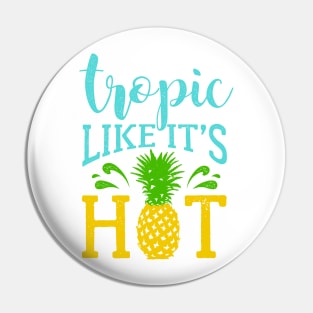 Lettering, Summer, Pineapple and Splashes. Tropic Like It's Hot Pin