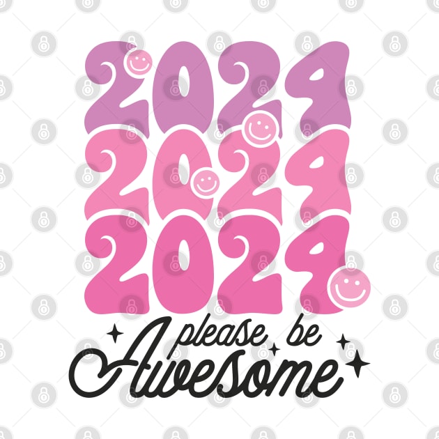 2024 please be awesome by MZeeDesigns