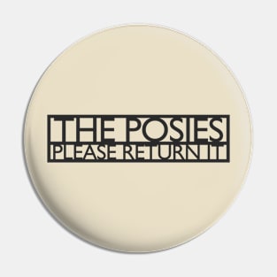 THE POSIES PLEASE RETURN IT Pin