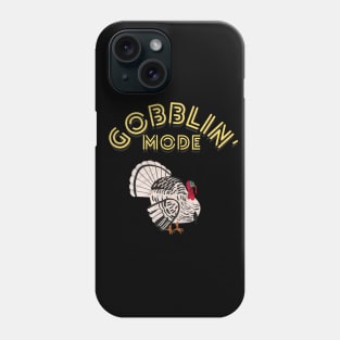 Gobblin' Mode (Yellow Letters) Phone Case