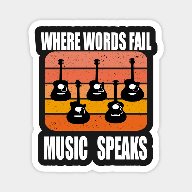 where words fail music speaks guitar | music lovers and dance | pop song Magnet by stylechoc