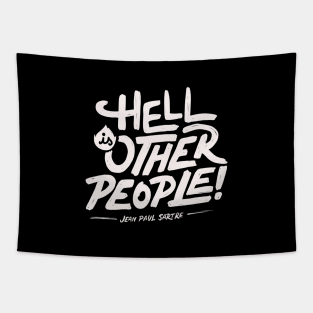 Hell is other people! Tapestry