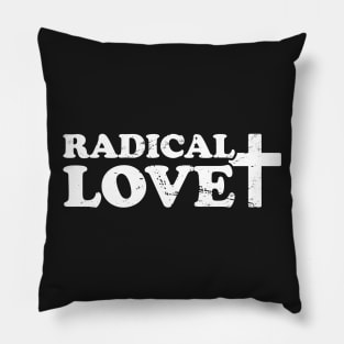 Radical Love - Christian Pastor Design Pillow