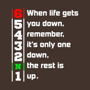 When Life Gets You Down Gears. 1N23456 Motorcycle Motorbike T-Shirt T-Shirt