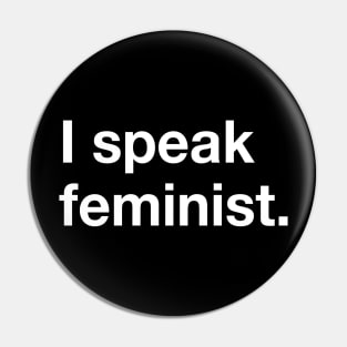 I speak feminist Pin