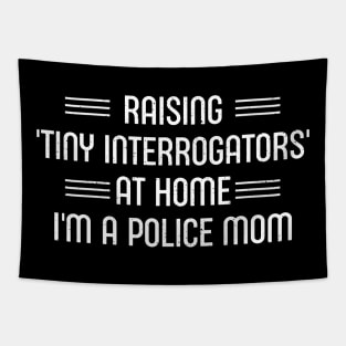 Police Mom Making Timeouts Feel Like Interrogations Tapestry