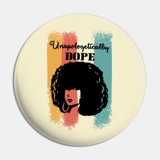 unapologetically dope Afro retro hair vintage Pin