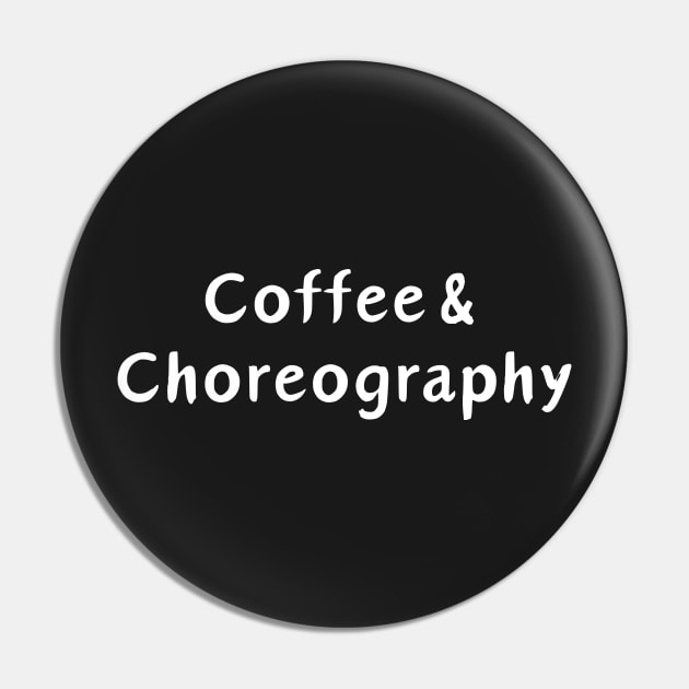 Coffee and Choreography Pin by manandi1