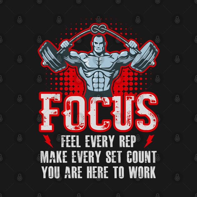 Focus Fell Every Rep Make Every Set Count Fitness Motivation Gym Shirt - Weightlifting Workout Shirt - Gym Gift by RRADesign