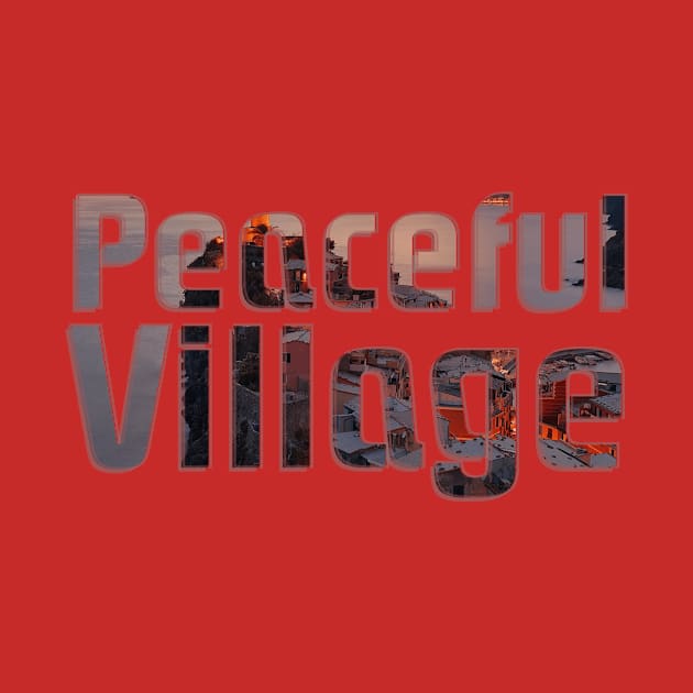 Peaceful Village by afternoontees