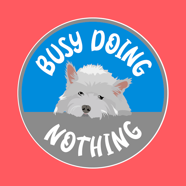 Busy doing Nothing by BOEC Gear