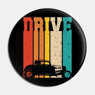 Drive Retro Hot Rod Car Lovers Illustration Pin