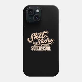 Shitshow Supervisor Vintage Design Phone Case