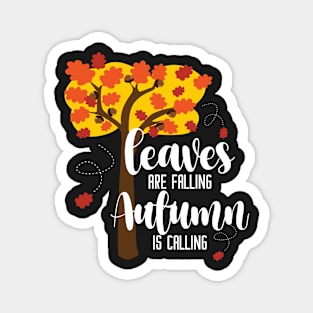 Leaves Is Falling Autumn Is Calling Magnet