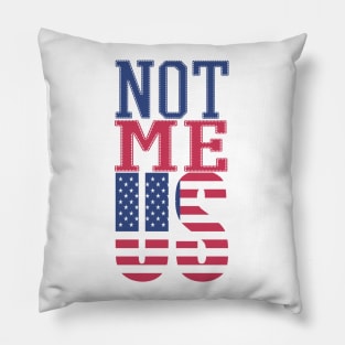 Not Me US Bernie 2020 Pillow