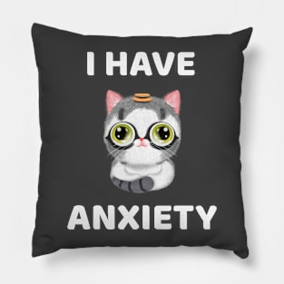 Cute cat has anxiety issues Pillow