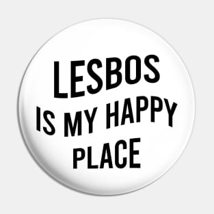Lesbos is my happy place Pin