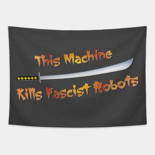 This Machine Kills Fascist Robots Tapestry