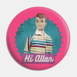 hi allan vintage Pin