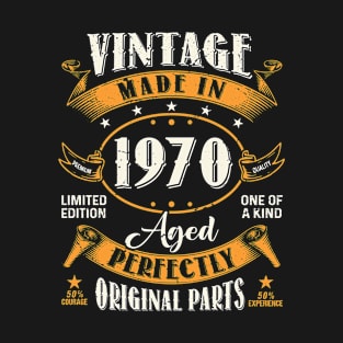 Vintage Made In 1970 Aged Perfectly Original Parts T-Shirt