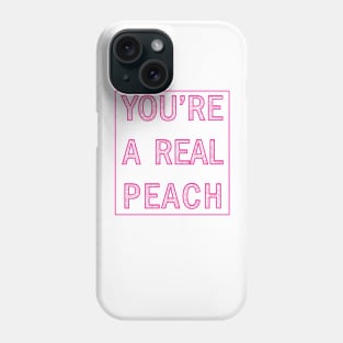 You're a real peach Phone Case