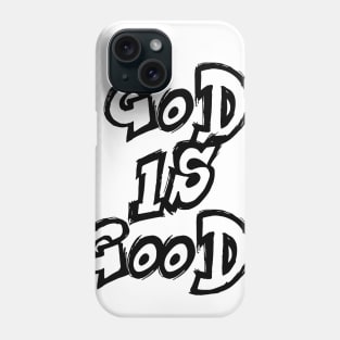 God is Good Phone Case