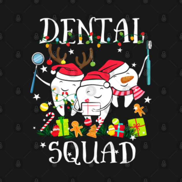 Dentist Christmas Dental Squad Funny Teeth Smile Christmas Dentist Christmas Dental Squad Gift