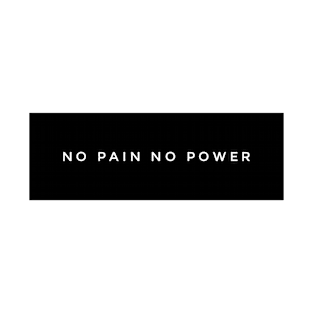 No Pain No Power T-Shirt