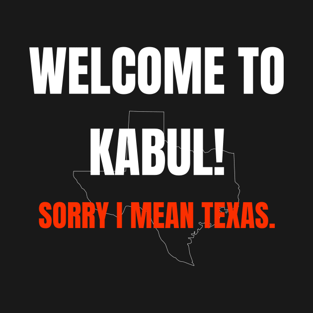 Welcome to Kabul, Sorry I mean Texas - Texas War on Women by BazaBerry