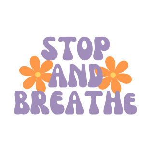Stop And Breathe T-Shirt