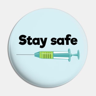 Stay safe, referring to Corona Virus Pin