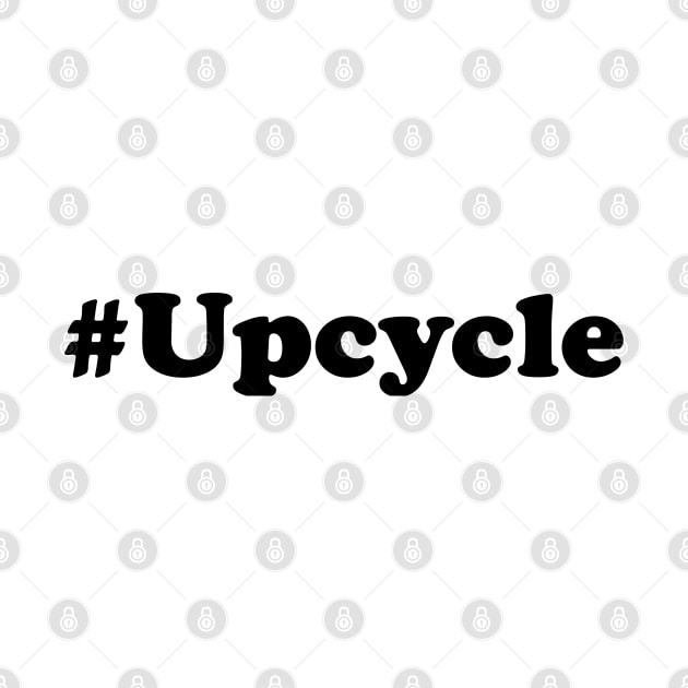 Hashtag Upcycle (Black text) by Mindseye222