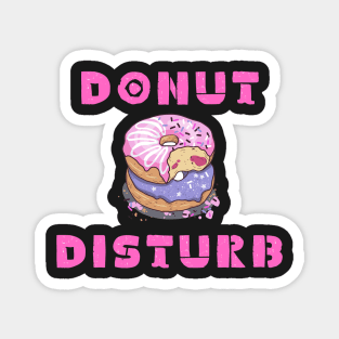 Donut disturb Magnet