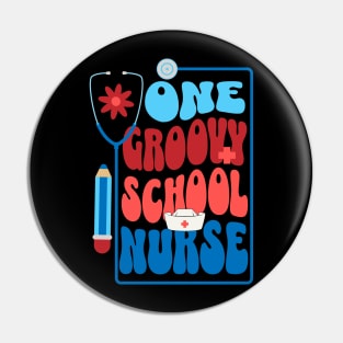 One Groovy School Nurse Pin
