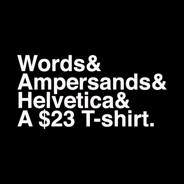 Words and Ampersands by DopeShirts4Sale