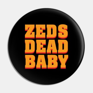 Zed's Dead Pin